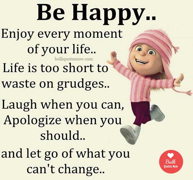 be happy and enjoy life