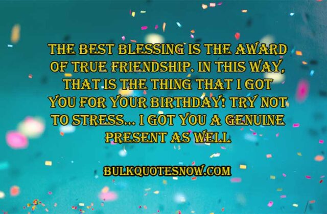 25 Best Happy Birthday Quotes For Friends To Make Them Feel Loved