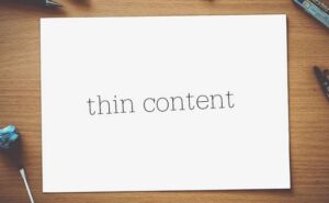 Thin Content and How it Affects SEO