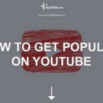 How to Get Popular on YouTube