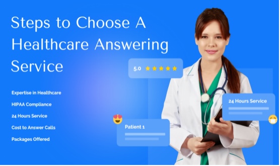 Healthcare Answering Services: 5 Steps to Choosing the Right One